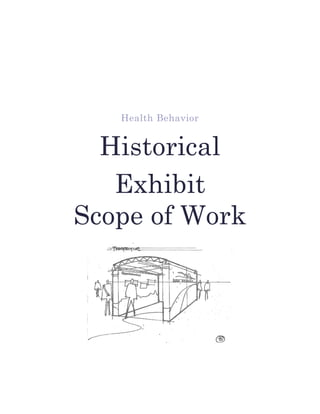 Health Behavior


  Historical
   Exhibit
Scope of Work
 