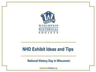 NHD Exhibit Ideas and Tips National History Day in Wisconsin 