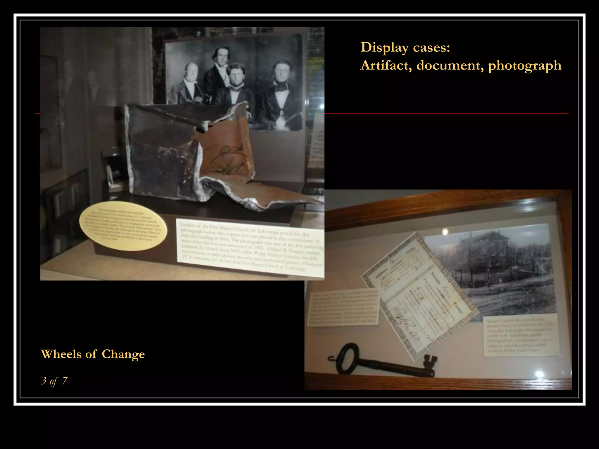 Wheels of Change
3 of 7
Display cases:
Artifact, document, photograph
 
