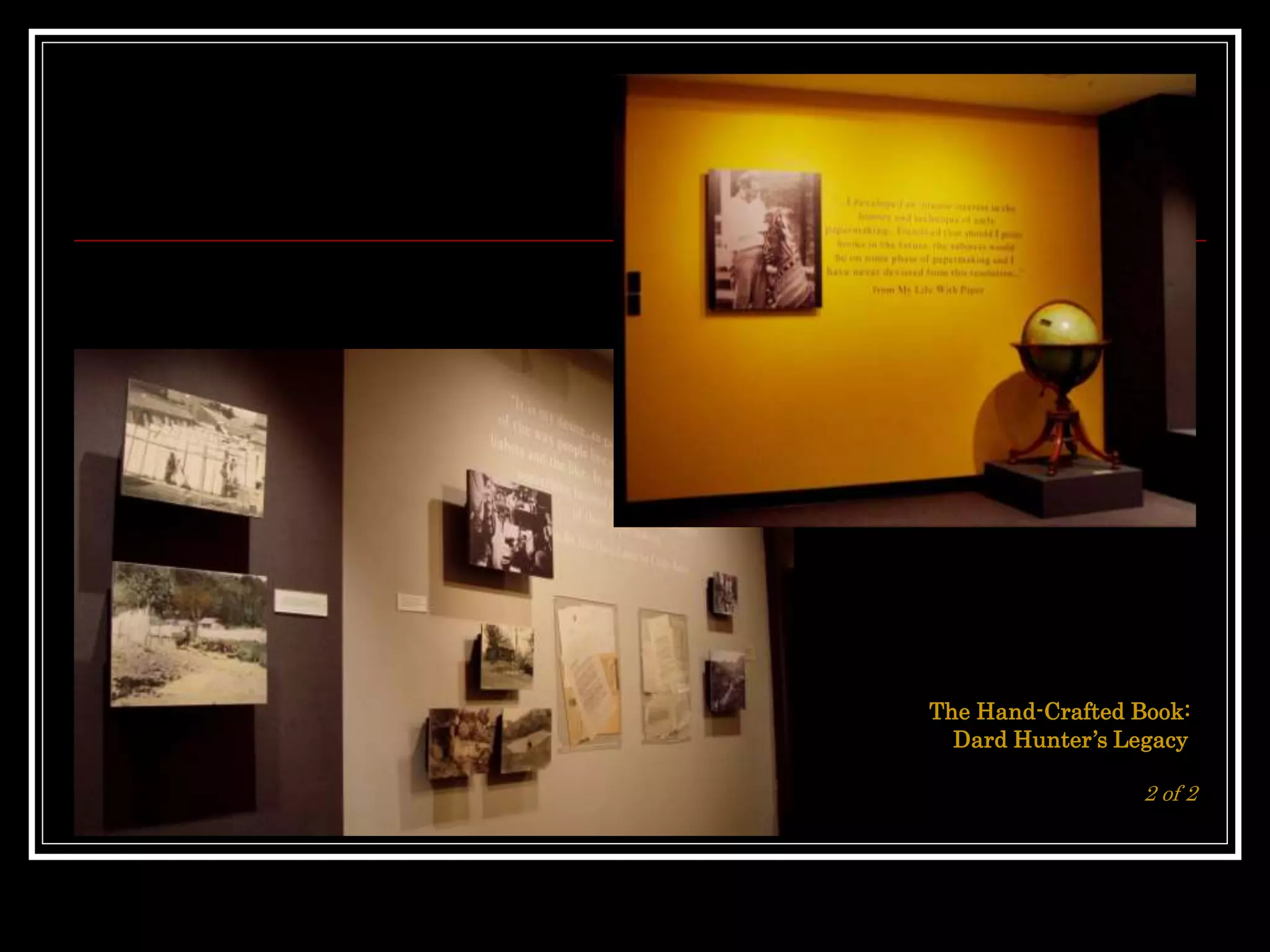 The Hand-Crafted Book:
Dard Hunter’s Legacy
2 of 2
 