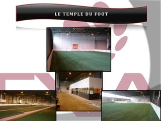 LE TEMPLE DU FOOT

 