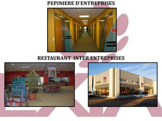 PEPINIERE D’ENTREPRISES

RESTAURANT INTER ENTREPRISES

 