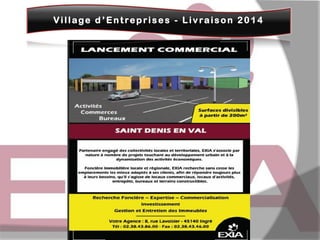 Village d ’Entreprises - Livraison 2014

 