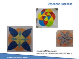 Professora Leonor Neves
eliasgarcia4.blogspot.com
http://pequenosestudaragrande.blogspot.pt
 