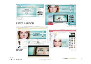 24	
  
Proprietary	
  &	
  Conﬁden0al	
  
 