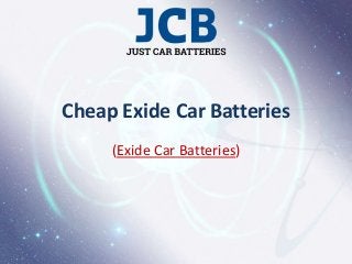 Cheap Exide Car Batteries 
(Exide Car Batteries) 
 