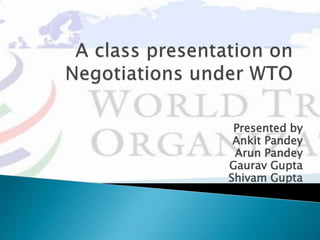 Presented by
Ankit Pandey
Arun Pandey
Gaurav Gupta
Shivam Gupta
 