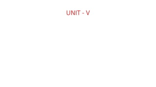 UNIT - V
 