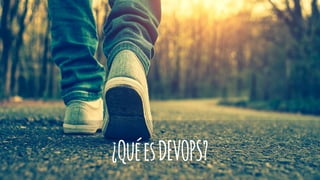 ¿QuéesDEVOPS?
 