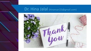 Dr. Hina Jalal (hinansari23@gmail.com)
 