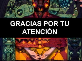 GRACIAS POR TU
ATENCIÓN
 