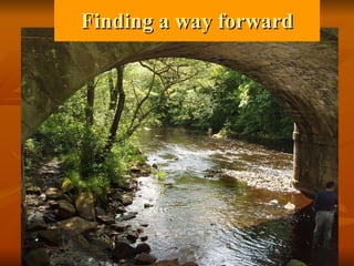 Finding a way forward 