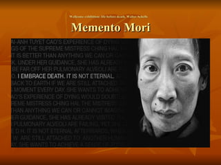 Wellcome exhibition: life before death, Walter Schells  Memento Mori 