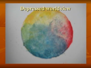 Depressed worldview 