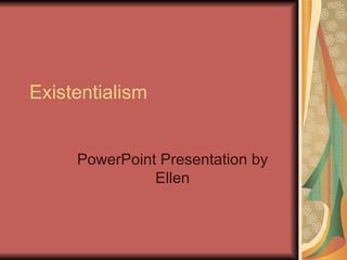 Existentialism PowerPoint Presentation by Ellen 