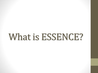 What is ESSENCE?
 
