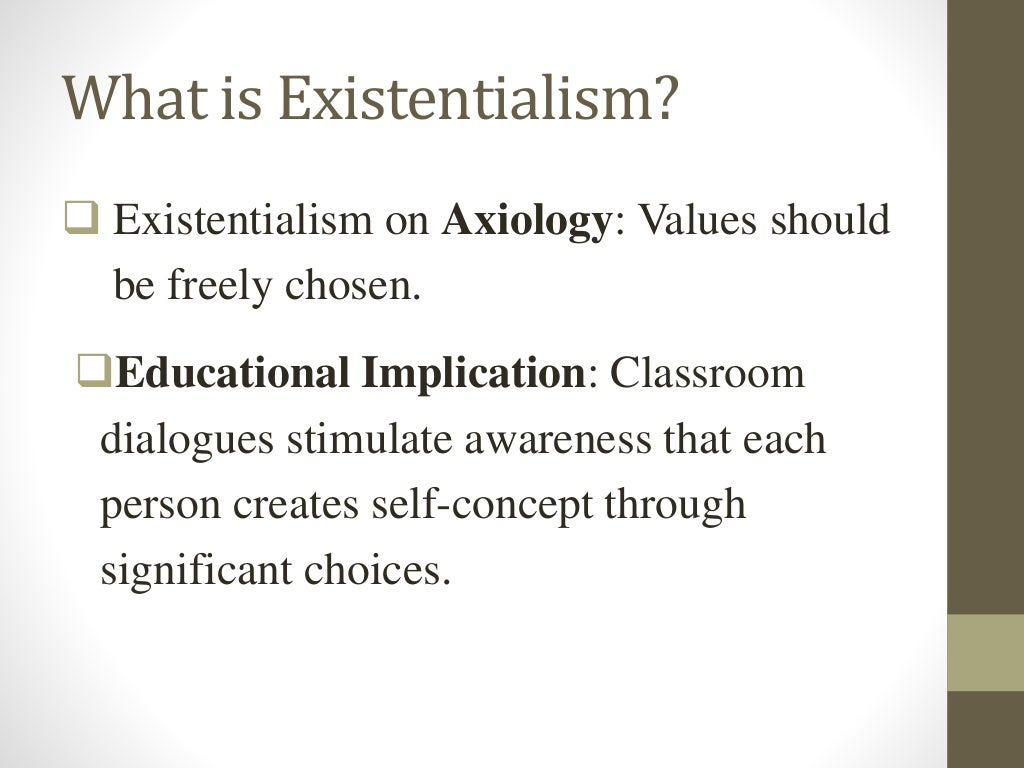 Philosophy of Education Existentialism