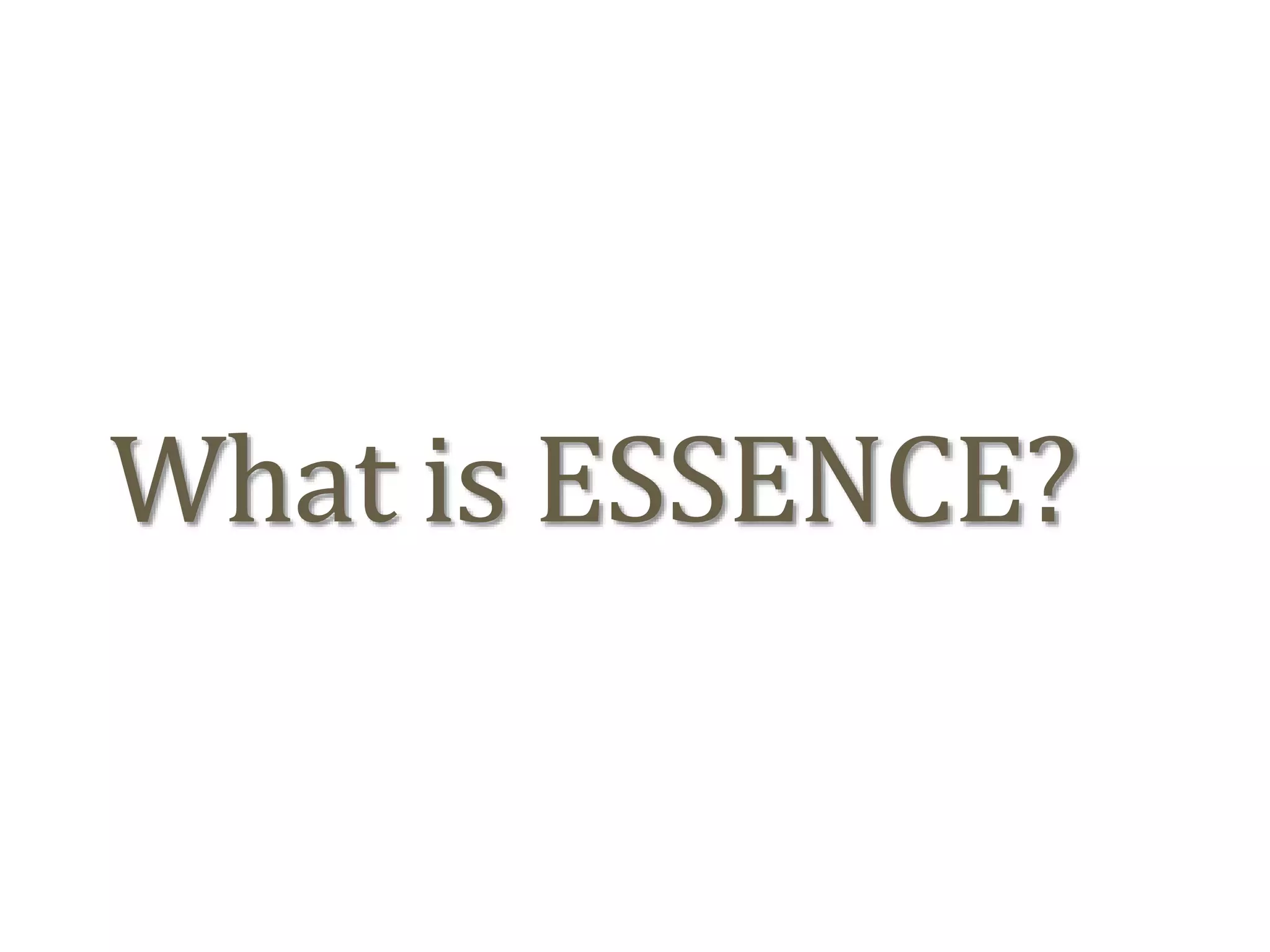 What is ESSENCE?
 