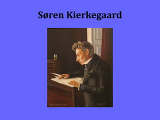 Søren Kierkegaard
 