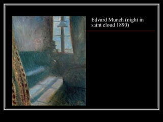 Edvard Munch (night in
saint cloud 1890)
 