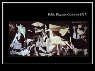 Pablo Picasso (Guernica 1937)
 