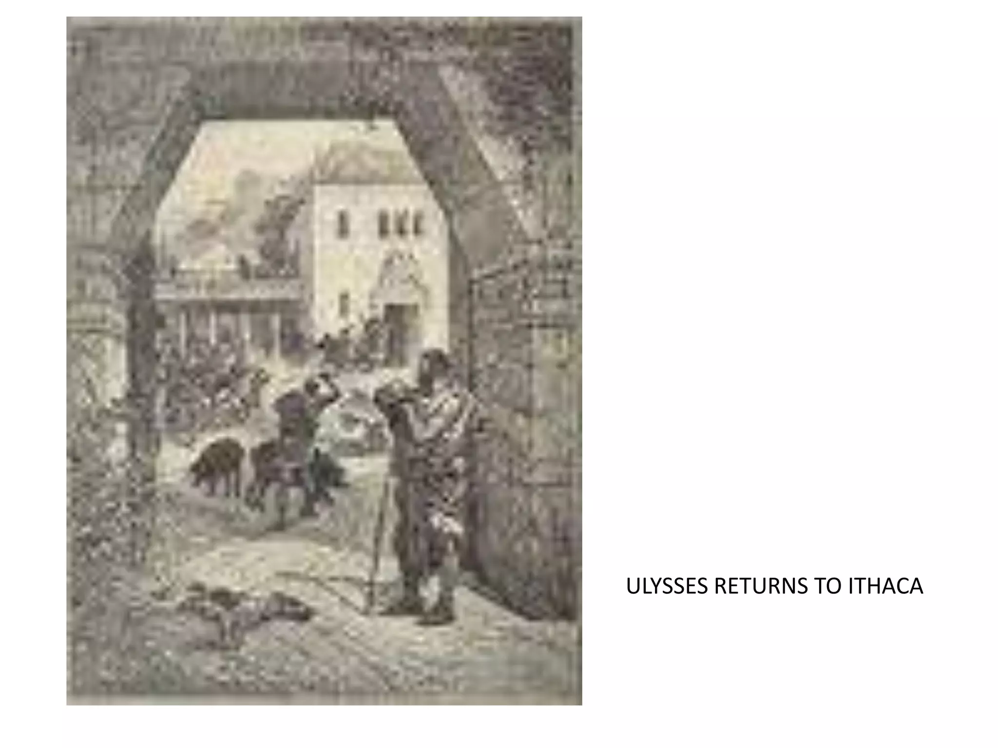 ULYSSES RETURNS TO ITHACA