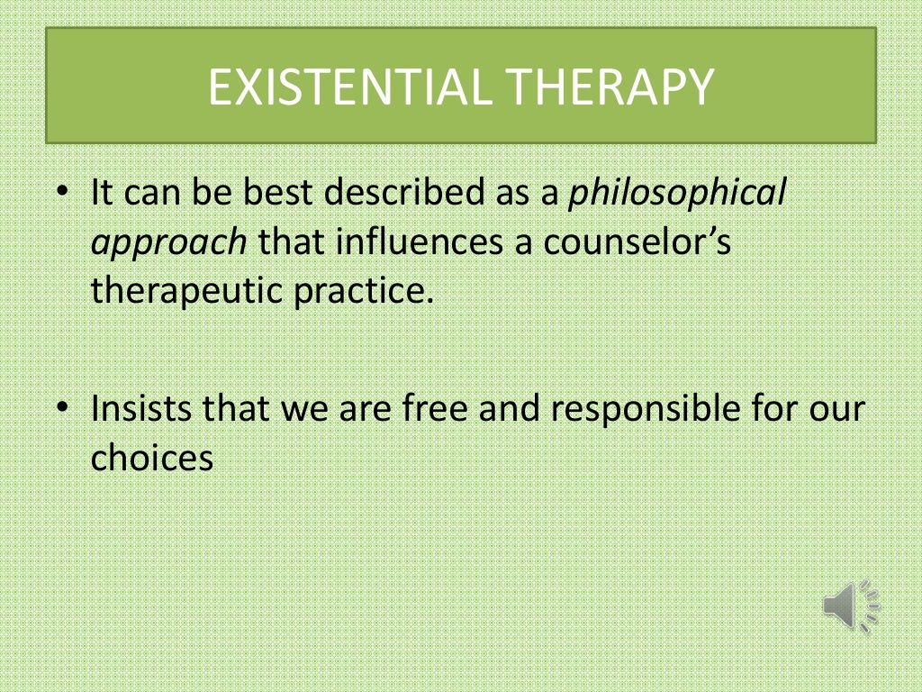 Existential Therapy Introduction and key Concepts