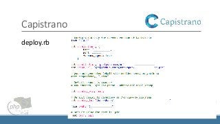 Capistrano
deploy.rb
 