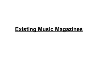 Existing Music Magazines 