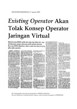 [INVESTOR INDONESIA] 31 Agustus 2004




Dev Yusmananda, interviewed and quoted re: MVNO in Indonesia
Investor Indonesia is leading business, finance, and investment newspaper in INDONESIA
 