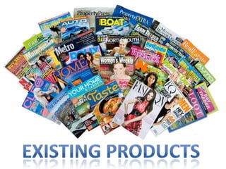 Existing products