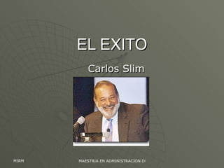 EL EXITO Carlos Slim 