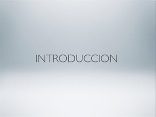 INTRODUCCION
 