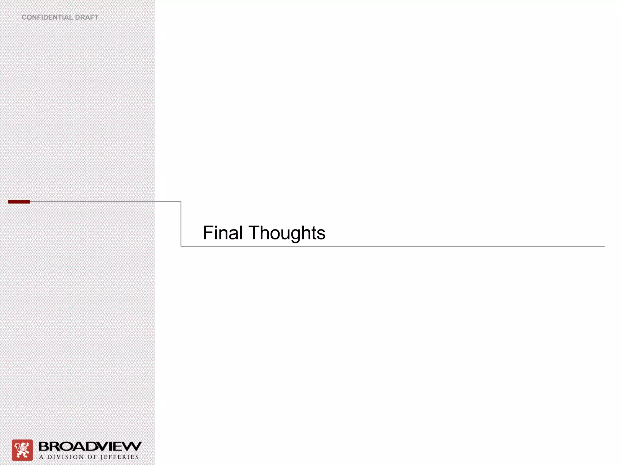 Final Thoughts CONFIDENTIAL DRAFT 