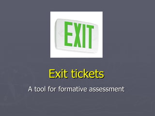 Exit tickets A tool for formative assessment 