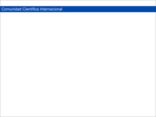 Comunidad Científica Internacional
 