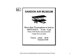 36http://www.cambridgeenglish.org/exams/key/exam-format/
1C
 