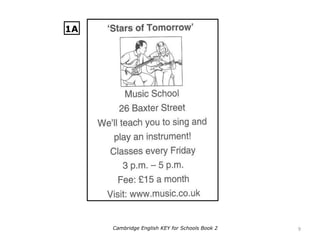 9Cambridge English KEY for Schools Book 2
1A
 