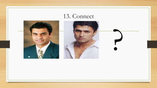 13. Connect
?
 