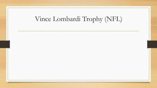 Vince Lombardi Trophy (NFL)
 