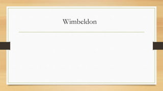 Wimbeldon
 