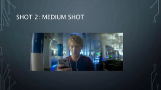SHOT 2: MEDIUM SHOT
 