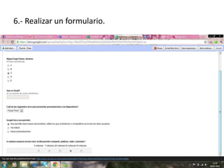 6.- Realizar un formulario.
 
