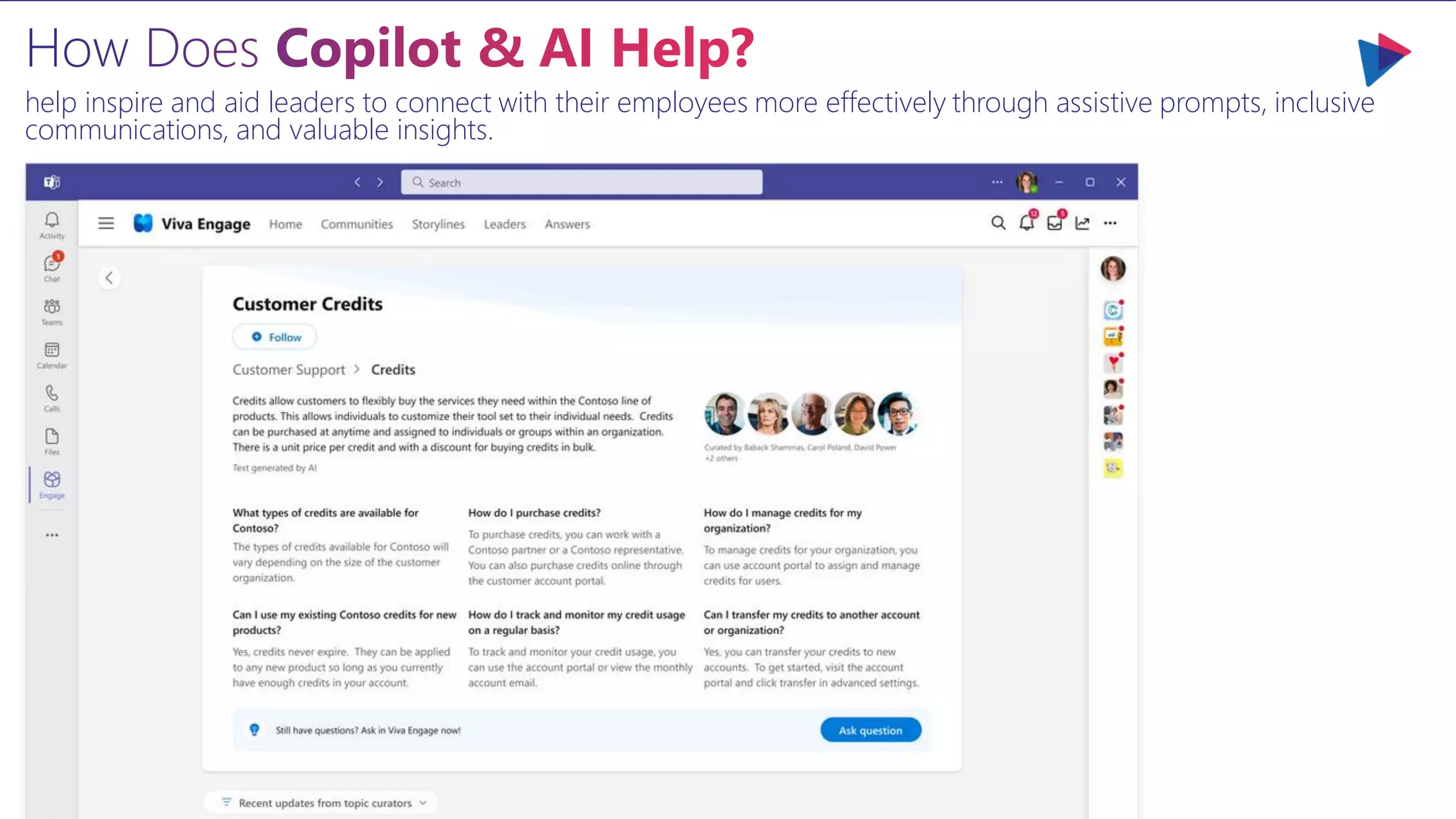 help inspire and aid leaders to connect with their employees more effectively through assistive prompts, inclusive
communications, and valuable insights.
 