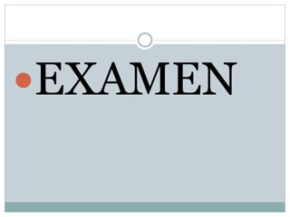 EXAMEN
 