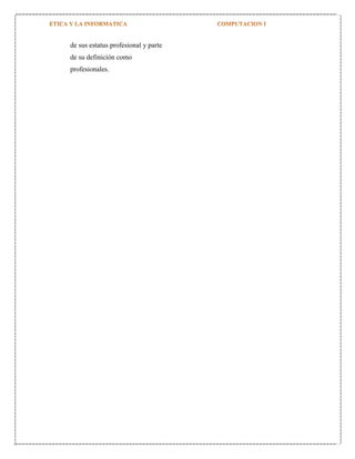 de sus estatus profesional y parte
de su definición como
profesionales.

 