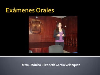Mtra. Mónica Elizabeth GarcíaVelázquez
 