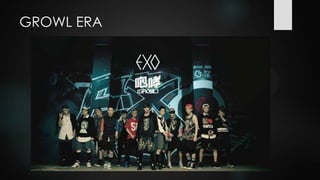 GROWL ERA
 