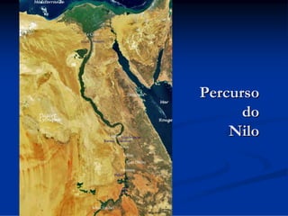 Percurso
do
Nilo

 