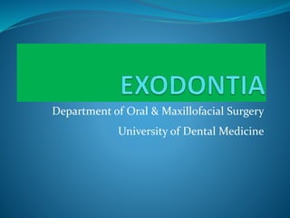 Department of Oral & Maxillofacial Surgery
University of Dental Medicine
 